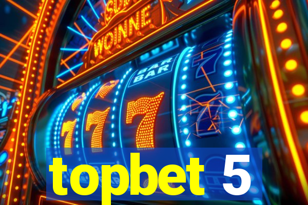 topbet 5